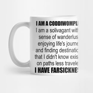 I Am A Coddiwompler. I Have Far Sickness. Mug